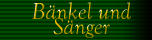 B�nkel und S�nger